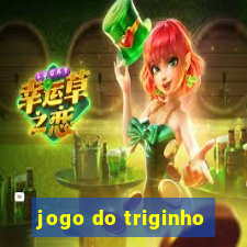 jogo do triginho